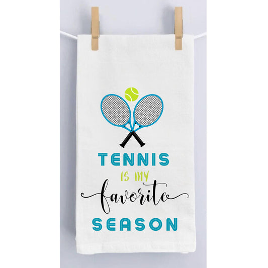Tennis Is My Favorite Season Tea Towel