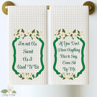 Steel Magnolias Quote Themed Kitchen Towel - Southern Sayings Gift - Kitchen Decor - Hostess or Birthday Gift For Her - Ouiser and Clairee