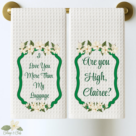 Steel Magnolias Quote Themed Kitchen Towel - Southern Sayings Gift - Kitchen Decor - Hostess or Birthday Gift For Her - Ouiser and Clairee