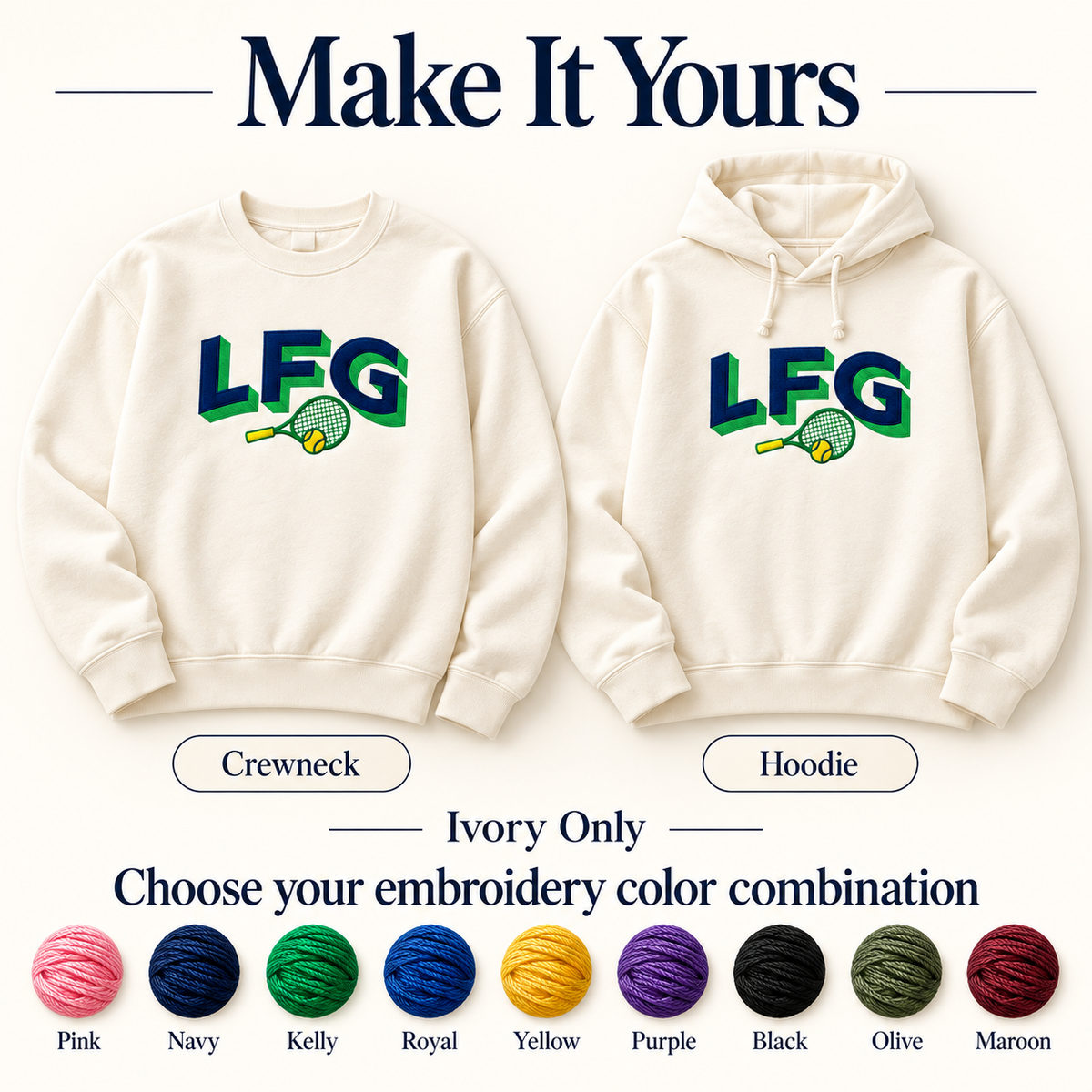LFG ivory crewneck and hoodie options and embroidery thread colors